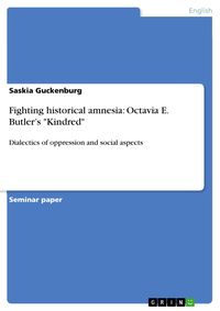 Produktbild: Fighting historical amnesia: Octavia E. Butler's "Kindred"