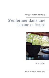 Produktbild: S'enfermer dans une cabane et &eacute;crire