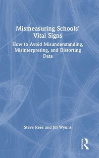 Produktbild: Mismeasuring Schools' Vital Signs
