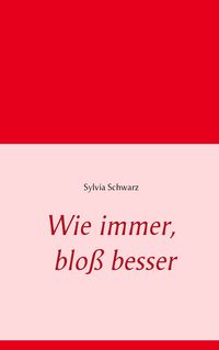 Produktbild: Wie immer, blo&szlig; besser