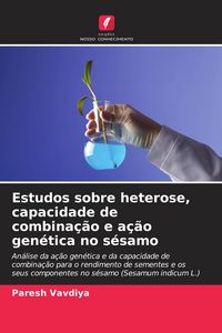 Produktbild: Estudos sobre heterose, capacidade de combina&ccedil;&atilde;o e a&ccedil;&atilde;o gen&eacute;tica no s&eacute;samo
