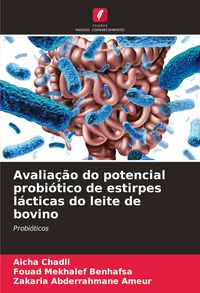 Produktbild: Avalia&ccedil;&atilde;o do potencial probi&oacute;tico de estirpes l&aacute;cticas do leite de bovino