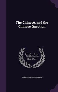 Produktbild: The Chinese, and the Chinese Question