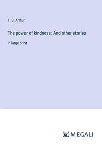 Produktbild: The power of kindness; And other stories