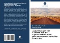 Produktbild: Auswirkungen von Lanthan auf die Eigenschaften einer r&uuml;hrgegossenen Mg-Al-Zn-Legierung