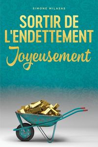 Produktbild: Sortir De L'endettement Joyeusement - Getting Out of Debt French