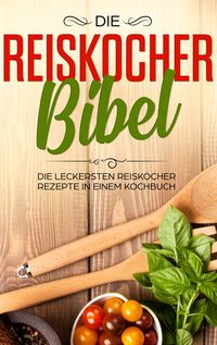 Produktbild: Die Reiskocher Bibel