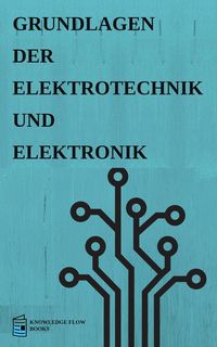 Produktbild: Grundlagen der Elektrotechnik und Elektronik