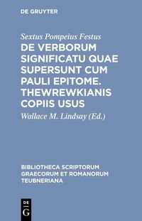 Produktbild: De verborum significatu quae supersunt cum Pauli epitome. Thewrewkianis copiis usus