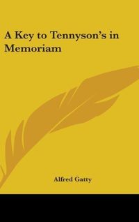 Produktbild: Gatty, A: Key To Tennyson's In Memoriam