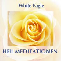 Produktbild: White Eagle Heilmeditationen