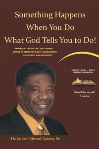 Produktbild: Something Happens When You Do What God Tells You To Do!