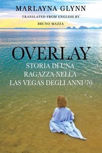 Produktbild: Overlay: Storia di una ragazza nella Las Vegas degli anni '70