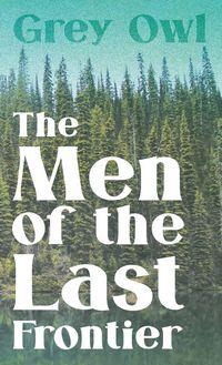 Produktbild: The Men of the Last Frontier