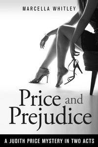 Produktbild: Price and Prejudice: A Judith Price Mystery in Two Acts (Price Mysteries Book 4)