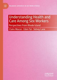 Produktbild: Understanding Health and Care Among Sex Workers
