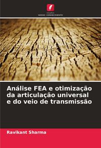 Produktbild: An&aacute;lise FEA e otimiza&ccedil;&atilde;o da articula&ccedil;&atilde;o universal e do veio de transmiss&atilde;o