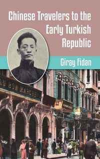 Produktbild: Chinese Travelers to the Early Turkish Republic
