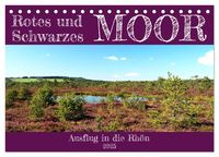 Rotes und Schwarzes Moor (Tischkalender 2025 DIN A5 quer), CALVENDO Monatskalender