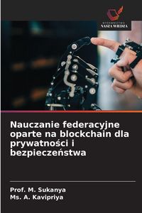 Produktbild: Nauczanie federacyjne oparte na blockchain dla prywatno&iquest;ci i bezpiecze&iquest;stwa