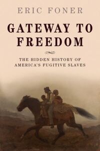 Produktbild: Foner, E: Gateway to Freedom