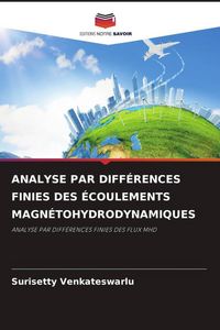 Produktbild: Analyse Par Diff&eacute;rences Finies des &Eacute;coulements Magn&eacute;tohydrodynamiques