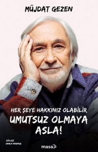 Produktbild: Her Seye Hakkiniz Olabilir Umutsuz Olmaya Asla