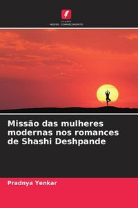 Produktbild: Miss&atilde;o das mulheres modernas nos romances de Shashi Deshpande