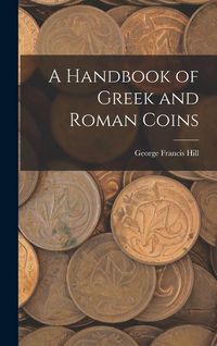 Produktbild: A Handbook of Greek and Roman Coins