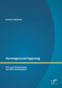 Produktbild: Verm&ouml;gensverlagerung: Ent- und Verstrickung von Wirtschaftsg&uuml;tern