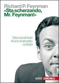 Produktbild: 'Sta scherzando Mr. Feynman!' Vita e avventure di uno scienziato curioso