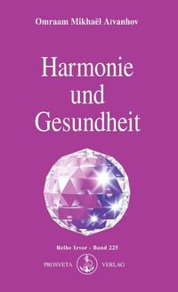 Bild vom Artikel Harmonie und Gesundheit vom Autor Omraam Mikhaël Aïvanhov