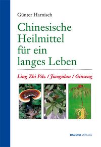 Produktbild: Chinesische Heilmittel f&uuml;r ein langes Leben.
