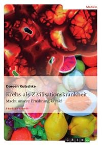 Produktbild: Krebs als Zivilisationskrankheit