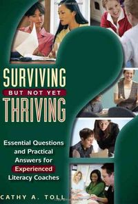 Produktbild: Surviving But Not Yet Thriving: Essential Questions and Practical Answers for Experienced Literacy Coaches