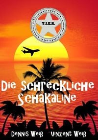 Produktbild: T.I.E.R.- Tierisch intelligente Eingreif- und Rettungstruppe Band 5- Die schreckliche Schakaline