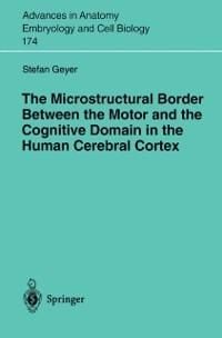 Produktbild: The Microstructural Border Between the Motor and the Cognitive Domain in the Human Cerebral Cortex