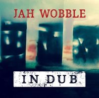 Bild vom Artikel Jah Wobble: In Dub (Deluxe 2CD Set) vom Autor Jah Wobble