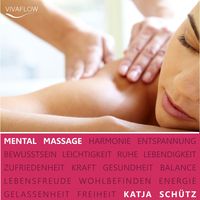 Bild vom Artikel Mental Massage - Muskelentspannung, Aktivierung der Selbstheilungskräfte &  Regeneration vom Autor Katja Schütz
