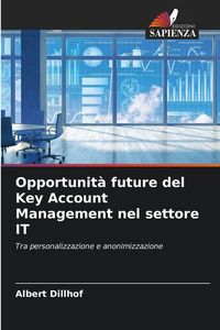 Produktbild: Opportunit&agrave; future del Key Account Management nel settore IT