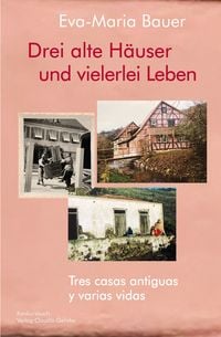 Produktbild: Drei alte H&auml;user und vielerlei Leben / Tres casas antiguas y varias vidas