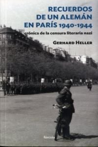 Produktbild: Recuerdos de un alem&aacute;n en Par&iacute;s, 1940-1944 : cr&oacute;nica de la censura literaria nazi