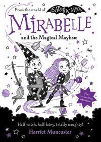 Produktbild: Muncaster, H: Mirabelle and the Magical Mayhem