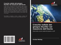 Produktbild: Crescita radiale del ginepro thurifer nel massiccio dell'Aur&egrave;s
