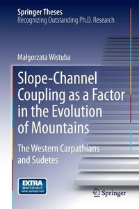 Produktbild: Slope-Channel Coupling as a Factor in the Evolution of Mountains