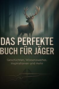 Produktbild: Das perfekte Buch f&uuml;r J&auml;ger