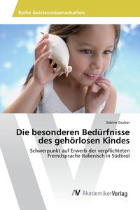 Produktbild: Die besonderen Bed&uuml;rfnisse des geh&ouml;rlosen Kindes
