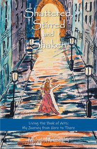 Produktbild: Shattered, Stirred and Shaken: Living the Book of Acts