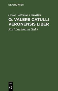 Produktbild: Q. Valerii Catulli Veronensis Liber