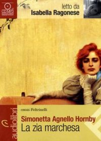 Produktbild: Agnello Hornby, S: Zia marchesa letto da Isabella Ragonese.